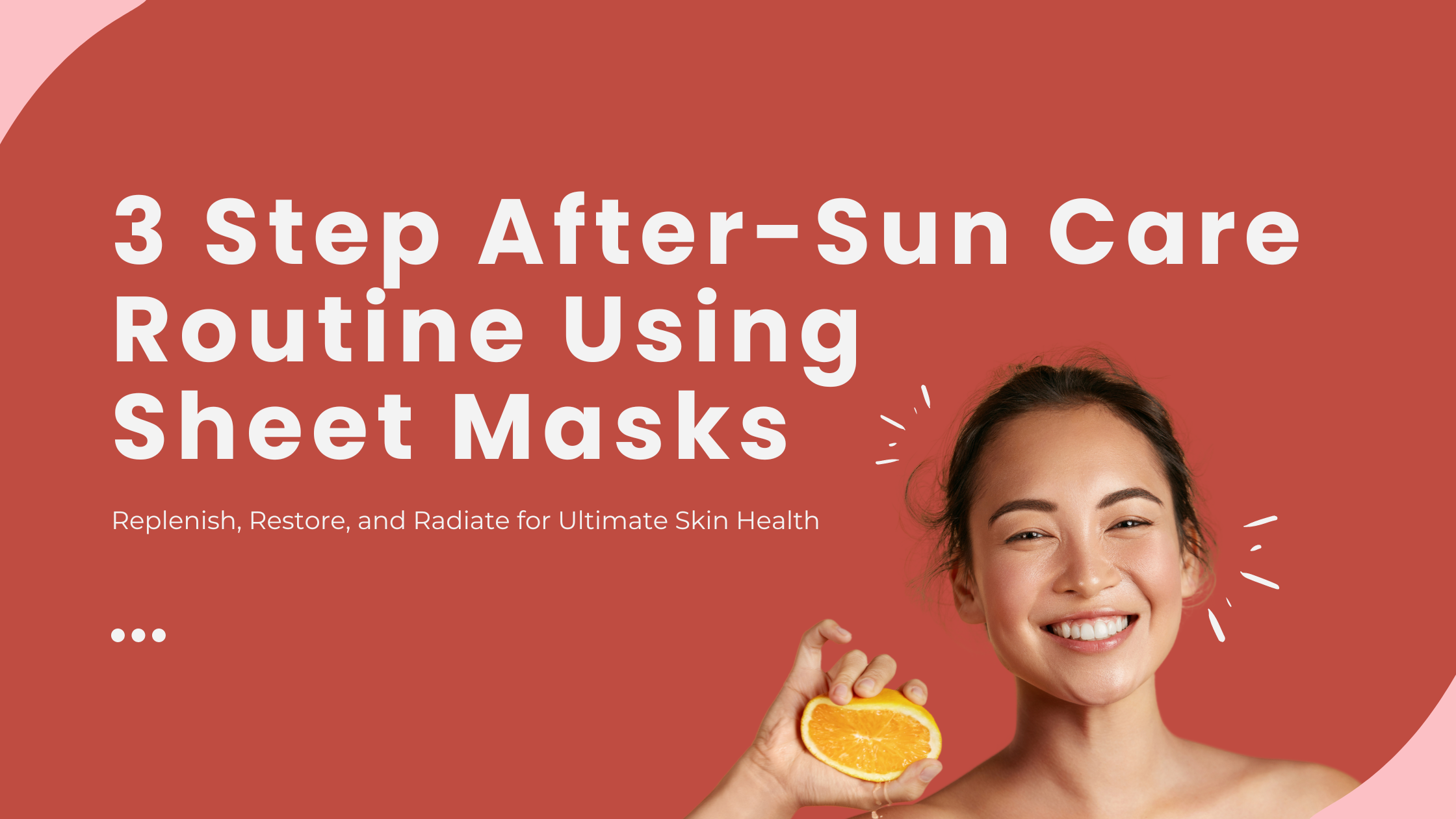 Day Routine Sun 3 Step After-Sun Care Routine Using Sheet Masks – Pixie Mask™