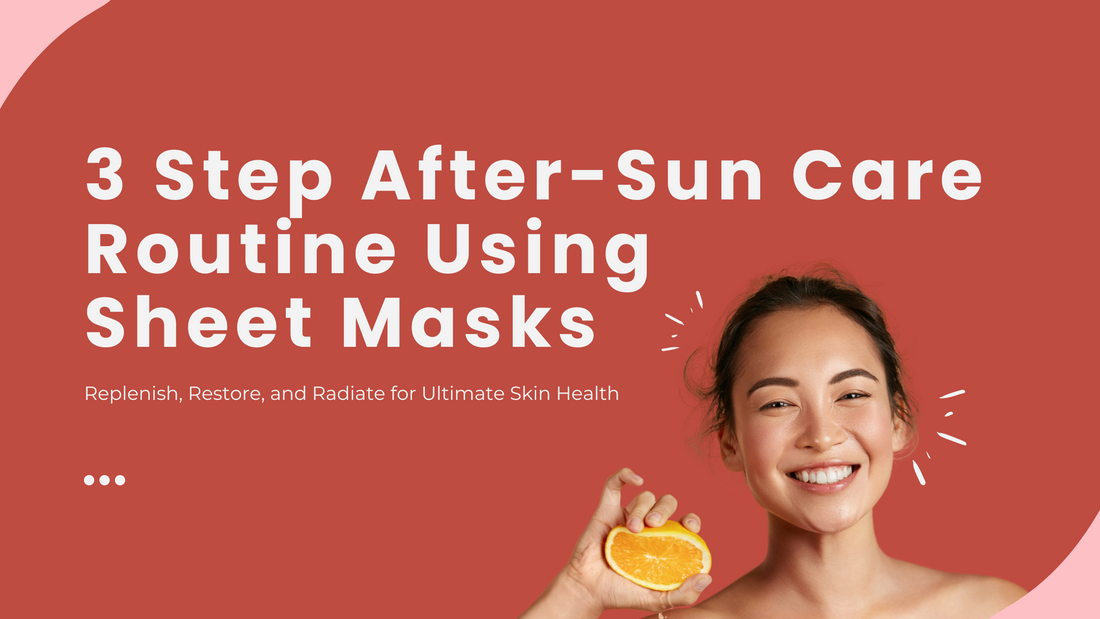 3 Step After-Sun Care Routine Using Sheet Masks